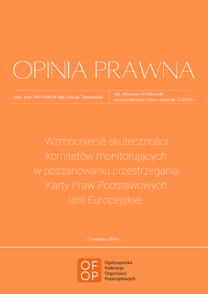 Opinia prawna: Wzmocnienie skuteczności komitetów monitorujących w poszanowaniu przestrzegania Karty Praw Podstawowych Unii Europejskiej.